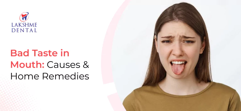 Bad Taste in Mouth: Causes & Home Remedies